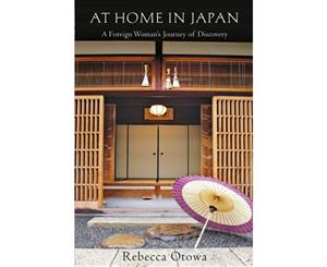 At Home in Japan  A Foreign Woman's Journey of Discovery