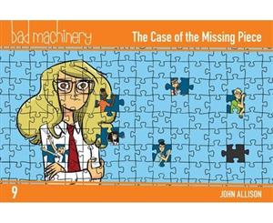 Bad Machinery Vol. 9 The Case of the Missing Piece - Paperback