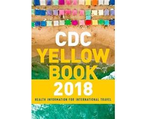 CDC Yellow Book 2018  Health Information for International Travel