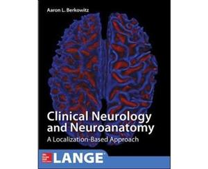 CLINICAL NEUROLOGY and NEUROANATOMY  AN INTEGRATED APPROACH