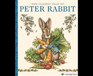 Classic Tale of Peter Rabbit  A Little Apple Classic