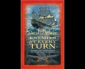 Enemies At Every Turn  The spellbinding maritime adventure series