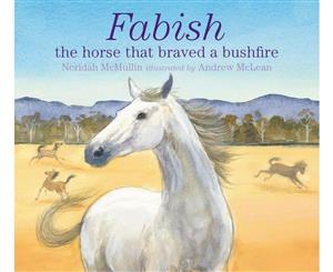 Fabish  The Horse that Braved a Bushfire