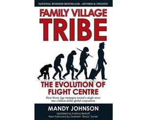 Family Village Tribe - Revised and Updated  The Evolution of Flight Centre