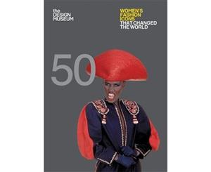 Fifty Women's Fashion Icons that Changed the World  Design Museum Fifty