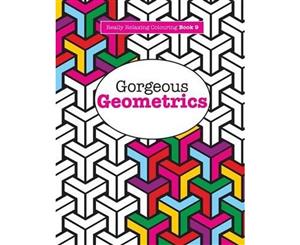 Gorgeous Geometrics  Really Relaxing Colouring Book  Volume 9