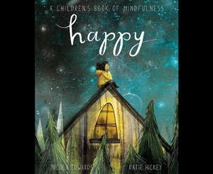 Happy  A Children's Book of Mindfulness