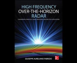 High Frequency Over the Horizon Radar  Fundamental Principles Signal Processing and Practical Applications