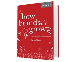 How Brands Grow  What Marketers Don't Know