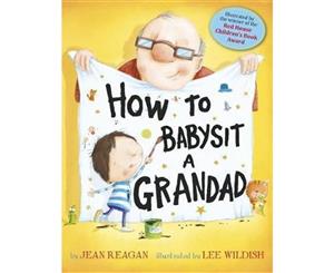 How to Babysit a Grandad