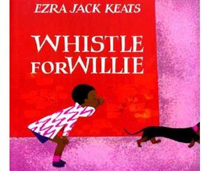 Keats Ezra Jack  Whistle for Willie