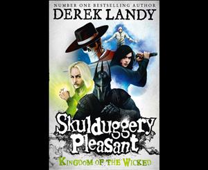 Kingdom of the Wicked  The Skulduggery Pleasant Series  Book 7