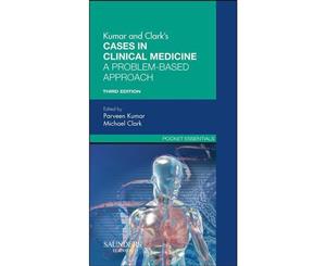 Kumar & Clark's Cases in Clinical Medicine  A Problem-Based Approach