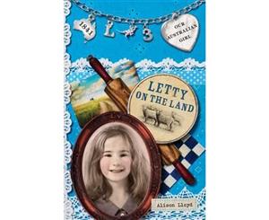 Letty on the Land  Our Australian Girl Series  Book 3