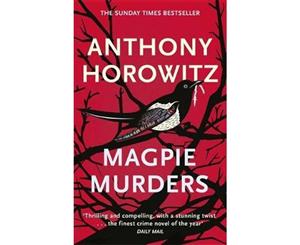 Magpie Murders  the Sunday Times bestseller crime thriller with a fiendish twist