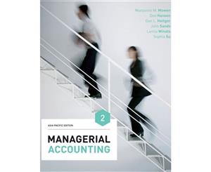 Managerial Accounting 2ed  Asia-Pacific Edition with Online Study Tools 12 months