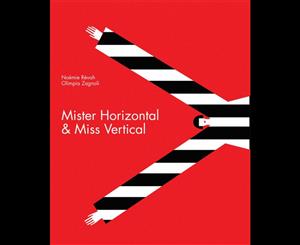 Mister Horizontal & Miss Vertical