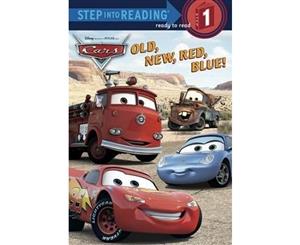 Old New Red Blue! (Disney/Pixar Cars)  Step into Reading Books Series  Step 1