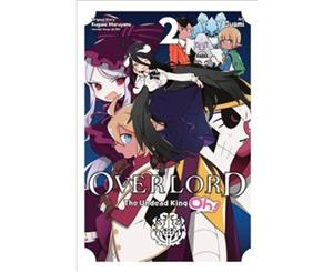 Overlord The Undead King Oh! Vol. 2 - Paperback