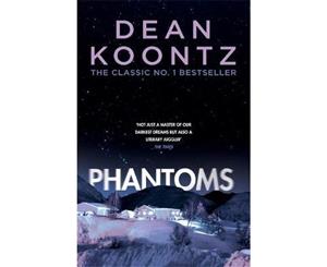 Phantoms  A Chilling Tale of Breath-Taking Suspense