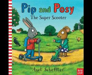 Pip and Posy  The Super Scooter