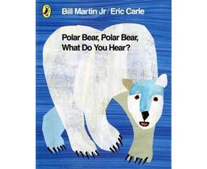 Polar Bear Polar Bear What Do You Hear