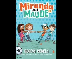 Recess Rebels  Miranda and Maude  Book 3