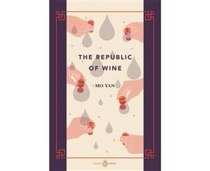 Republic of Wine  The China Library