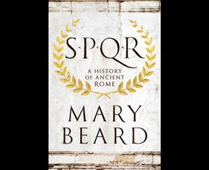 SPQR  A History of Ancient Rome