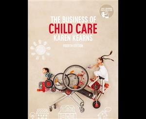 The Business of Child Care  4th edition