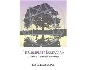 The Complete Enneagram  27 Paths to Greater Self-Knowledge