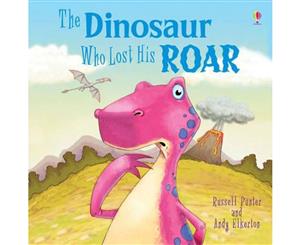 The Dinosaur Who Lost His Roar