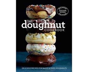 The Doughnut Cookbook  Delicious Recipes For Baked And Fried Doughnuts