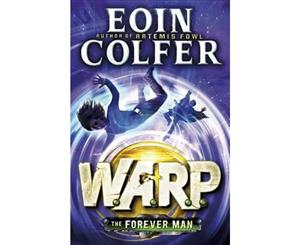 The Forever Man  WARP Series  Book 3