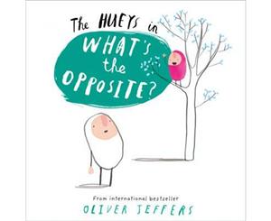 The Hueys - What's the Opposite