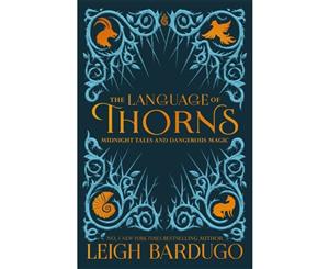 The Language of Thorns  Midnight Tales and Dangerous Magic