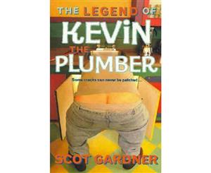 The Legend of Kevin the Plumber