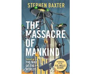 The Massacre of Mankind  Authorised Sequel to The War of the Worlds