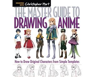 The Master Guide to Drawing Anime  How to Draw Original Characters from Simple Templates