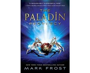 The Paladin Prophecy  The Paladin Prophecy Series  Book 1