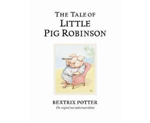 The Tale of Little Pig Robinson  World of Peter Rabbit  Book 19