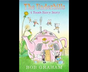 The Underhills  A Tooth Fairy Story