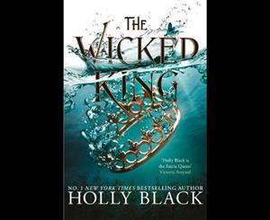 The Wicked King (The Folk of the Air #2)