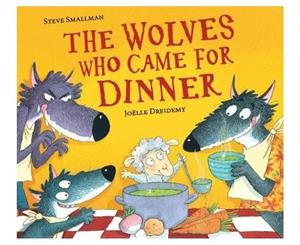 The Wolves Who Came for Dinner - Paperback