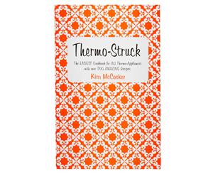 Thermo-Struck Cookbook