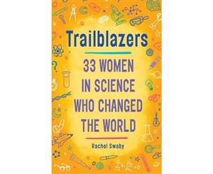 Trailblazers  33 Women In Science Who Changed The World