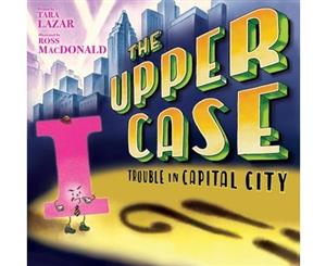 Upper Case The Trouble In Capital City - Hardback