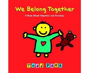 We Belong Together  A Book About Adoption and Families