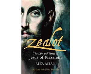 Zealot  The life and times of Jesus of Nazareth