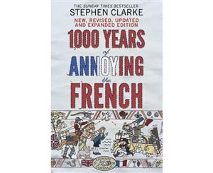 1000 Years of Annoying the French